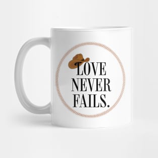 Love never fails. Mug